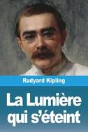 La Lumière qui s'éteint di Rudyard Kipling edito da Prodinnova