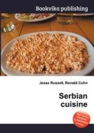 Serbian Cuisine di Jesse Russell, Ronald Cohn edito da Book On Demand Ltd.