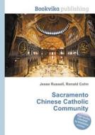 Sacramento Chinese Catholic Community edito da Book On Demand Ltd.
