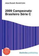 2009 Campeonato Brasileiro Serie C edito da Book On Demand Ltd.