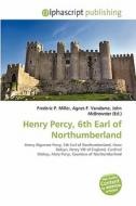 Henry Percy, 6th Earl Of Northumberland edito da Vdm Publishing House