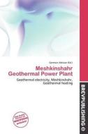Meshkinshahr Geothermal Power Plant edito da Brev Publishing