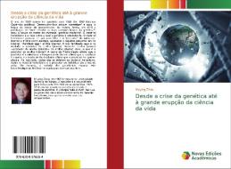 Desde a crise da genética até à grande erupção da ciência da vida di Muying Zhou edito da Novas Edições Acadêmicas