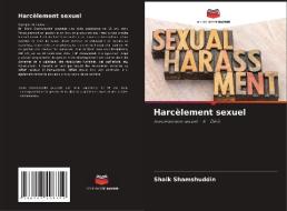 Harcèlement sexuel di Shaik Shamshuddin edito da Editions Notre Savoir