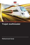 Trajet multimodal di Mohammad Ganji edito da Editions Notre Savoir