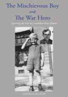 "The Mischievous Boy" and The War Hero di George Manus edito da Books on Demand