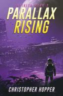 Parallax Rising (Infinita Book 2) di Christopher Hopper edito da Somnium Publishing