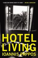 Hotel Living di Ioannis Pappos edito da HarperCollins Publishers Inc