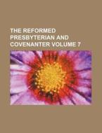 The Reformed Presbyterian And Covenanter (1869) di John W. Sproull, Books Group edito da General Books Llc