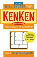 Will Shortz Presents Kenken Easy to Hard, Volume 3: 100 Logic Puzzles That Make You Smarter di Tetsuya Miyamoto, Kenken Puzzle LLC edito da GRIFFIN