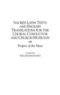 Sacred Latin Texts and English Translations for the Choral Conductor and Church Musician di William Bausano edito da Greenwood
