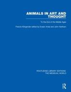 Animals In Art And Thought di Francis Klingender edito da Taylor & Francis Ltd