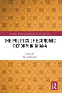 The Politics Of Economic Reform In Ghana edito da Taylor & Francis Ltd