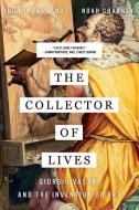 The Collector of Lives di Noah Charney, Ingrid Rowland edito da WW Norton & Co