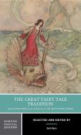 The Great Fairy Tale Tradition: From Straparola and Basile to the Brothers Grimm di Jack Zipes edito da W W NORTON & CO