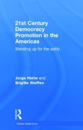 21st Century Democracy Promotion in the Americas di Jorge Heine, Brigitte (University of Konstanz Weiffen edito da Taylor & Francis Ltd