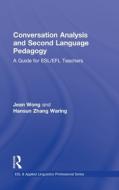 Conversation Analysis and Second Language Pedagogy di Jean (College of New Jersey Wong edito da Routledge