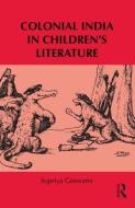 Colonial India in Children's Literature di Supriya (George Washington University Goswami edito da Routledge