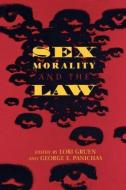 Sex, Morality, and the Law di Lori Gruen edito da Routledge