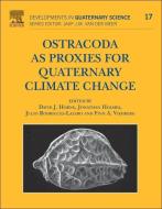 Ostracoda as Proxies for Quaternary Climate Change di Julio Rodriguez-Lazaro, Finn Viehberg, Jonathan Holmes, David Horne edito da ELSEVIER SCIENCE & TECHNOLOGY