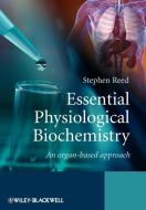 Essential Physiological Biochemistry di Reed edito da John Wiley & Sons