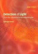 Detection of Light di G.H. Rieke edito da Cambridge University Press