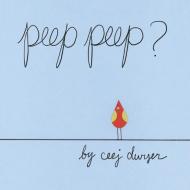 peep peep? di Ceej Dwyer edito da Ceej Dwyer