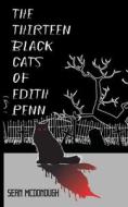 The Thirteen Black Cats Of Edith Penn di McDonough edito da Sean McDonough