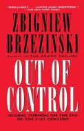 Out of Control di Zbigniew K. Brzezinski edito da Touchstone