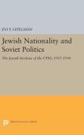 Jewish Nationality and Soviet Politics di Zvi Gitelman edito da Princeton University Press
