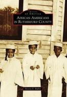 African Americans in Rutherford County di Devora E. Butler edito da ARCADIA PUB (SC)