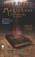 The Magickers Chronicles: Volume One di Emily Drake edito da DAW BOOKS
