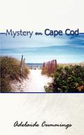 Mystery on Cape Cod di Adelaide Cummings edito da AUTHORHOUSE