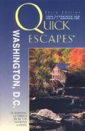 Quick Escapes Washington, D.c. di John Fitzpatrick, Holly Burkhalter, Holly Brukhalter edito da Rowman & Littlefield