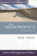 The Minor Prophets di James Montgomery Boice edito da Baker Publishing Group