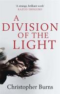 A Division of the Light di Christopher Burns edito da QUERCUS PUB INC