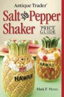 Antique Trader\'s Salt And Pepper Shaker Price Guide di Mark F Moran edito da Books Americana Inc.