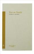Text And Textile Volume 6 di Isabella Ducrot edito da Sylph Editions