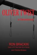 Oliver Twist: A Devotional di Ron Brackin, Charles Dickens edito da Weller & Bunsby