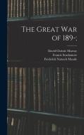 The Great war of 189-; di David Christie Murray, Archibald Forbes, Charles Lowe edito da LEGARE STREET PR