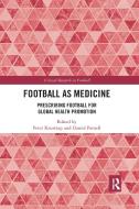 Football As Medicine edito da Taylor & Francis Ltd