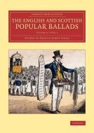 The English and Scottish Popular Ballads - Volume             4 edito da Cambridge University Press