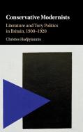 Conservative Modernists di Christos Hadjiyiannis edito da Cambridge University Press