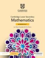 Cambridge Lower Secondary Mathematics Workbook 7 With Digital Access (1 Year) di Lynn Byrd, Greg Byrd, Chris Pearce edito da Cambridge University Press