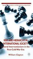 Risk and Hierarchy in International Society di William Clapton edito da Palgrave Macmillan