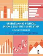 Understanding Political Science Statistics Using Stata di Ellen C. Seljan, Peter F. Galderisi edito da Taylor & Francis Ltd