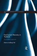 Post-Tsunami Recovery in Thailand di Monica (Lund University Lindberg Falk edito da Taylor & Francis Ltd