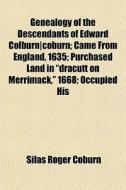 Genealogy Of The Descendants Of Edward C di Silas Roger Coburn edito da General Books
