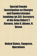 Special Senate Investigation On Charges di United States Congress Operations edito da Lightning Source Uk Ltd