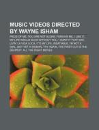 Music Videos Directed By Wayne Isham: Pi di Books Llc edito da Books LLC, Wiki Series